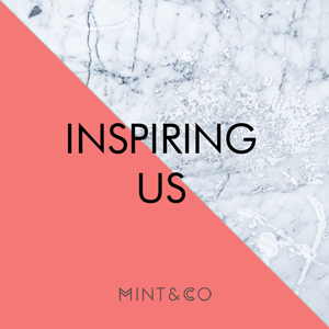 Inspiring us at Mint & Co